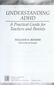 Cover of: Understanding ADHD : a practical guide for teachers and parents