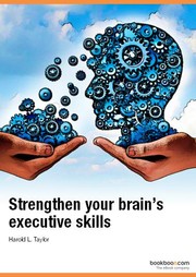 Cover of: Strengthen your brain’s executive skills