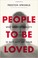 Cover of: People to be Loved
