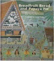 Breadfruit bread and papaya pie by Nancy Rody