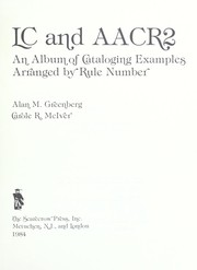 Cover of: LC and AACR 2 : an album of cataloging examples arranged by rule number by 