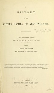 A History of the Cutter Family of New England ... Revised and enlarged by William Richard Cutter. [With portraits.]. by Benjamin Cutter