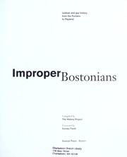 Cover of: Improper Bostonians : lesbian and gay history from the Puritans to Playland