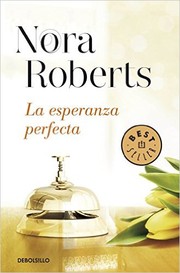 Cover of: La esperanza perfecta  Nora Roberts by 