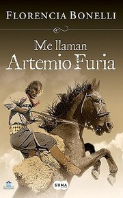 Cover of: Me llaman Artemio Furia by Florencia Bonelli