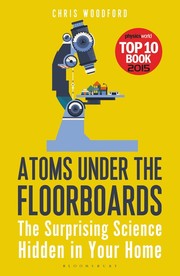 Cover of: Atoms Under the Floorboards: The Surprising Science Hidden in Your Home