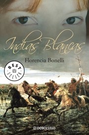 Cover of: Indias Blancas by Florencia Bonelli