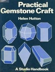 Practical gemstone craft by Helen Hutton