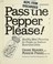 Cover of: Pass the pepper please! : healthy meal planning for people on sodium restricted diets