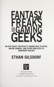 Cover of: Fantasy freaks and gaming geeks by Ethan Gilsdorf
