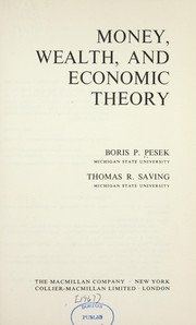 Money, wealth, and economic theory by Boris P. Pesek