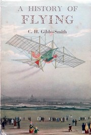 Cover of: A history of flying. by Charles Harvard Gibbs-Smith