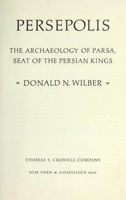 Cover of: Persepolis, the archaeology of Parsa, seat of the Persian kings