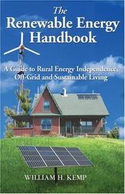 Cover of: The Renewable Energy Handbook: A Guide to Rural Energy Independence, Off-grid And Sustainable Living