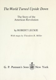 Cover of: The world turned upside down: the story of the American Revolution.