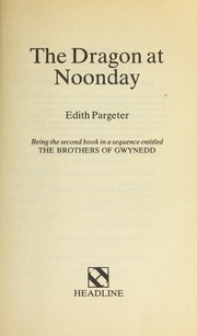 Cover of: The dragon at noonday by Edith Pargeter