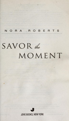 savor the moment by nora roberts