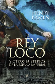 Cover of: El Rey Loco y otros misterios de la España Imperial