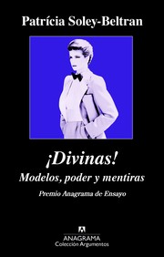 Cover of: ¡Divinas! Modelos, poder y mentiras