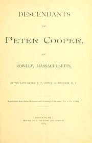 Cover of: Descendants of Peter Cooper, of Rowley, Massachusetts