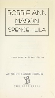 Cover of: Spence + Lila by Bobbie Ann Mason