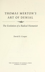 Cover of: Thomas Merton's art of denial: the evolution of a radical humanist