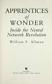 Cover of: Apprentices of wonder : inside the neural network revolution by 