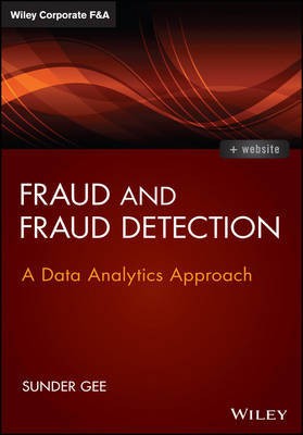 FRAUD AND FRAUD DETECTION: A DATA ANALYTICS APPROACH (2015 Edition ...