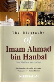 Cover of: THE BIOGRAPHY OF IMAM AHMAD BIN HANBAL (R)