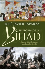 Cover of: Historia de ha Yihad: Catorce siglos de sangre en el nombre de Alá