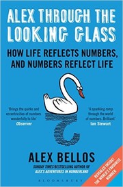 Cover of: Alex Through the Looking-Glass: How Life Reflects Numbers and Numbers Reflect Life