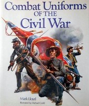 Cover of: Combat Uniforms of the Civil War