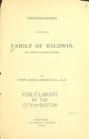 Cover of: Investigations concerning the family of Baldwin of Aston Clinton, Bucks