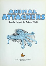 Cover of: Animal attackers: deadly facts of the animal world