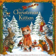 Cover of: The Christmas Kitten: A Magical Tale of Friendship and Kindness at Christmas