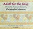 Cover of: A Gift for the King