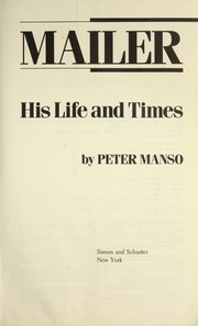 Cover of: Mailer, his life and times by Peter Manso