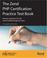 Cover of: The Zend PHP Certification Practice Test Book - Practice Questions for the Zend Certified Engineer Exam