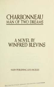 Cover of: Charbonneau, man of two dreams: a novel
