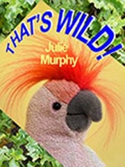 Cover of: That's Wild!: Bite-sized articles for critter-crazy kids