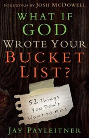 Cover of: What if God Wrote Your Bucket List?