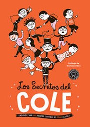 Cover of: Los secretos del cole. ¿Adónde van las profes cuando se pone el sol? by 