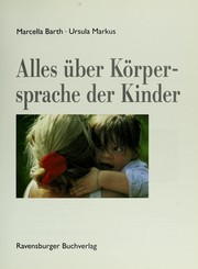 Cover of: Alles u ber Ko rpersprache der Kinder by Marcella Barth