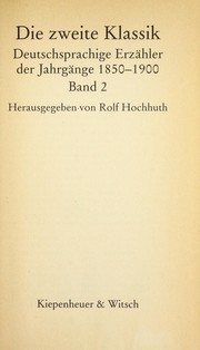 Cover of: Die Zweite Klassik : deutschsprachige Erzähler der Jahrgänge 1850-1900 by 