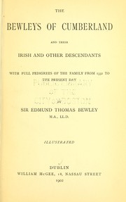 Cover of: The Bewleys of Cumberland and their Irish and other descendants with full pedigrees of the family from 1332 to the present day by Edmund Thomas Bewley