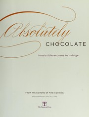 Cover of: Absolutely chocolate : irresistible excuses to indulge by 