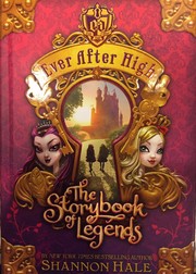 The Storybook of Legends (Ever After High) (2013 edition) | Open Library