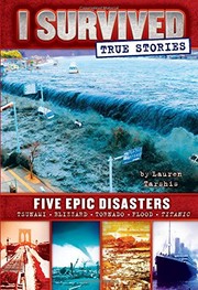 Cover of: I Survived True Stories: Five Epic Disasters