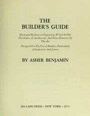 Cover of: The builder's guide by Asher Benjamin