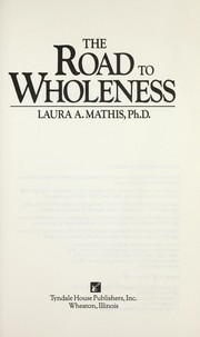 Cover of: Road to Wholeness by Laura Mathis